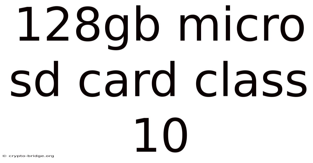 128gb Micro Sd Card Class 10