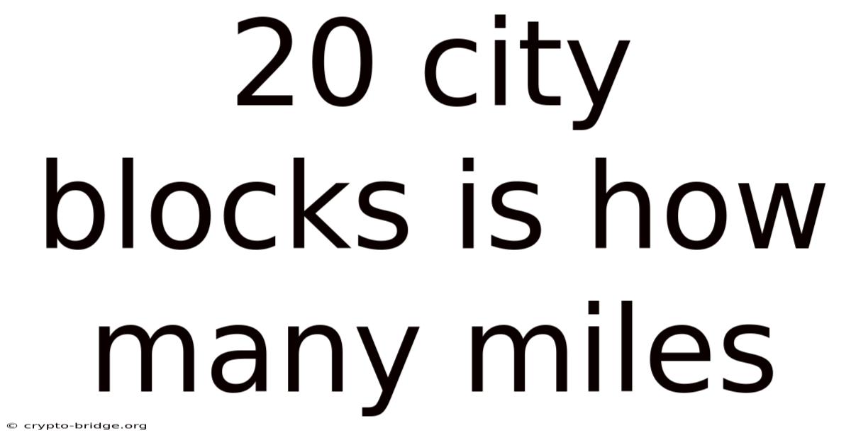 20 City Blocks Is How Many Miles