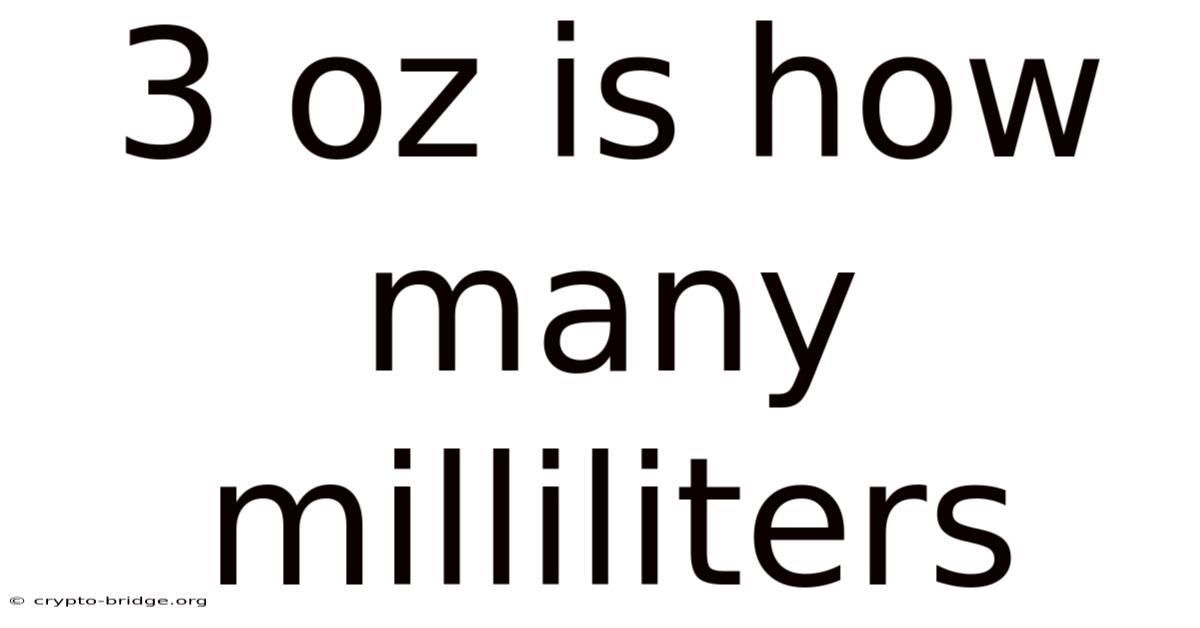 3 Oz Is How Many Milliliters