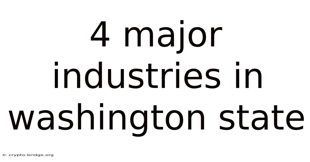 4 Major Industries In Washington State