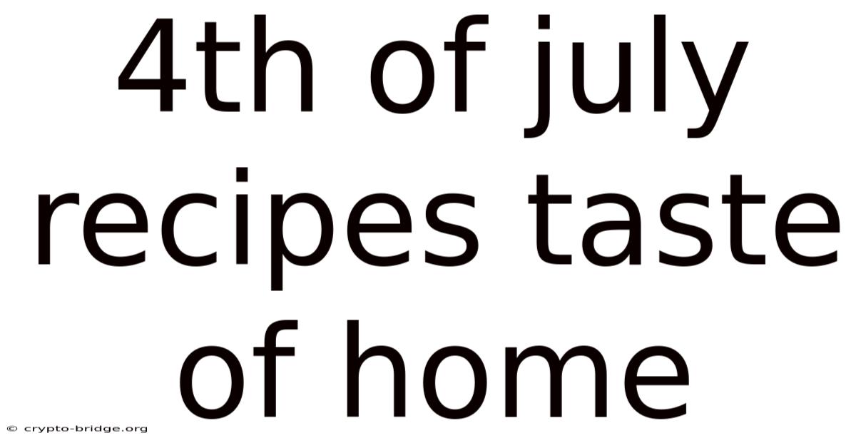 4th Of July Recipes Taste Of Home