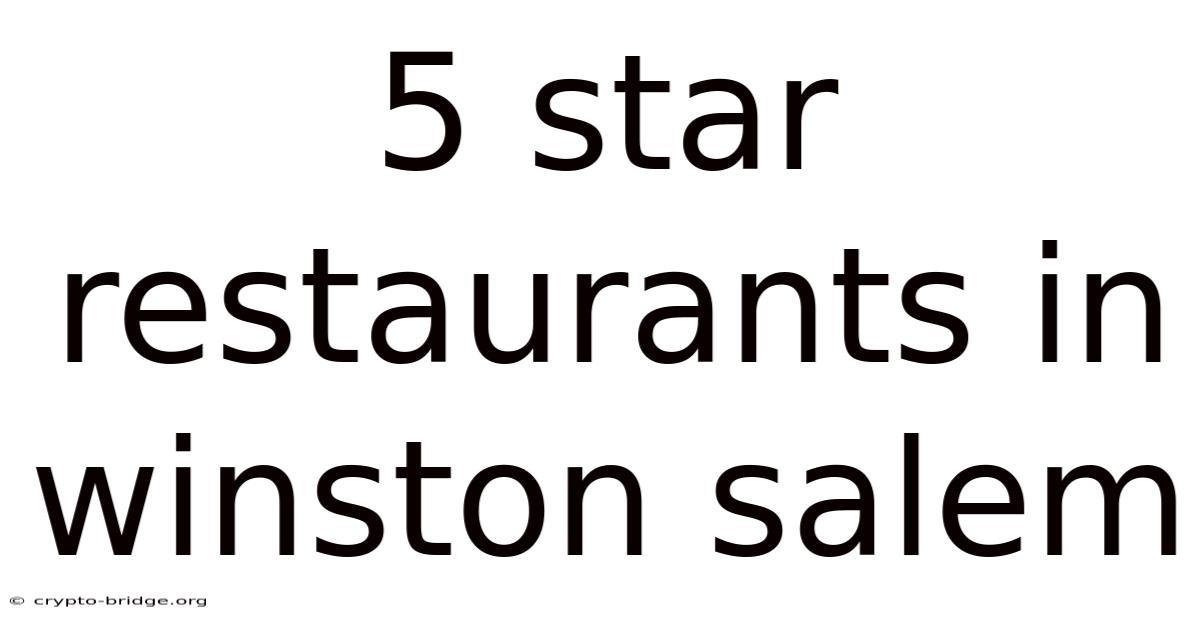 5 Star Restaurants In Winston Salem