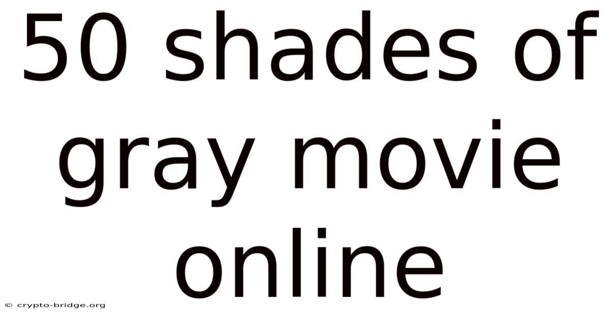 50 Shades Of Gray Movie Online