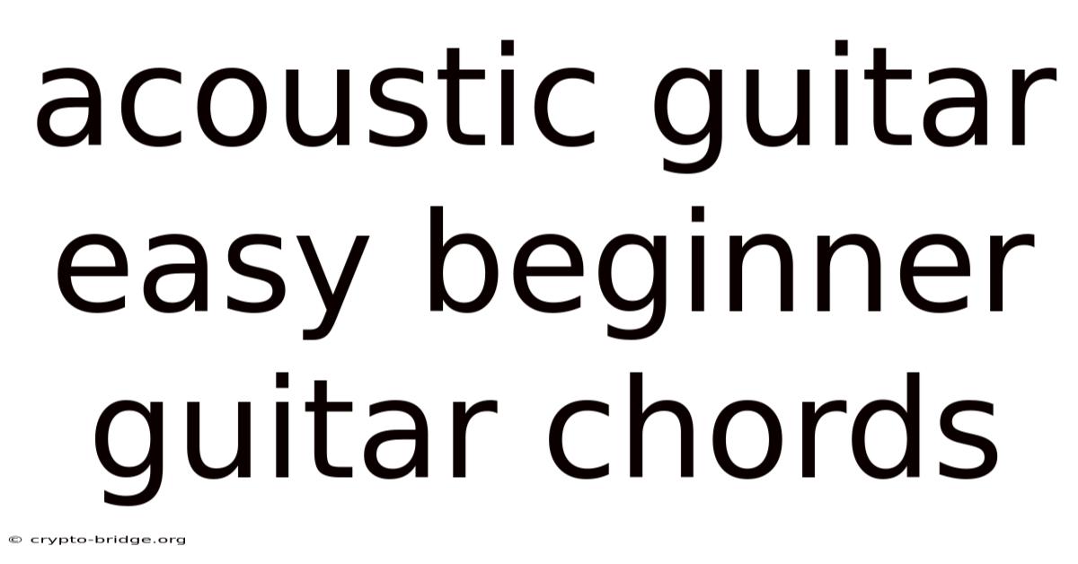 Acoustic Guitar Easy Beginner Guitar Chords