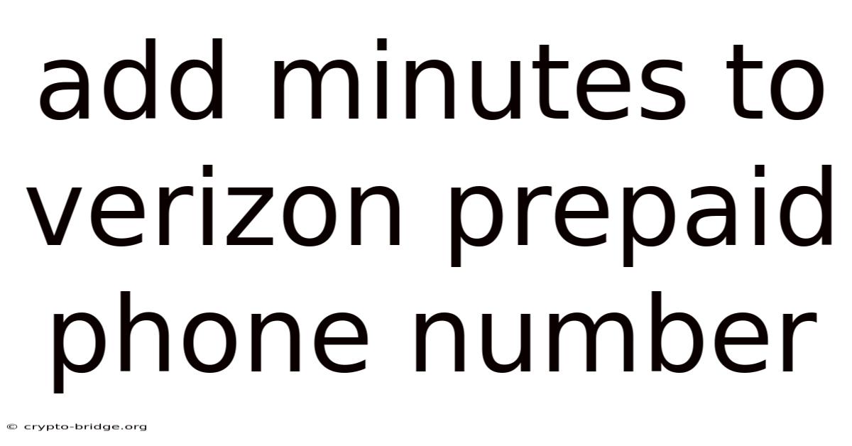 Add Minutes To Verizon Prepaid Phone Number