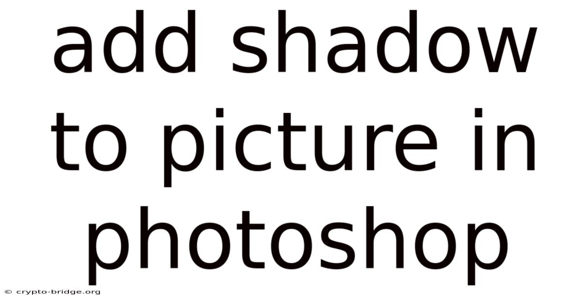 Add Shadow To Picture In Photoshop