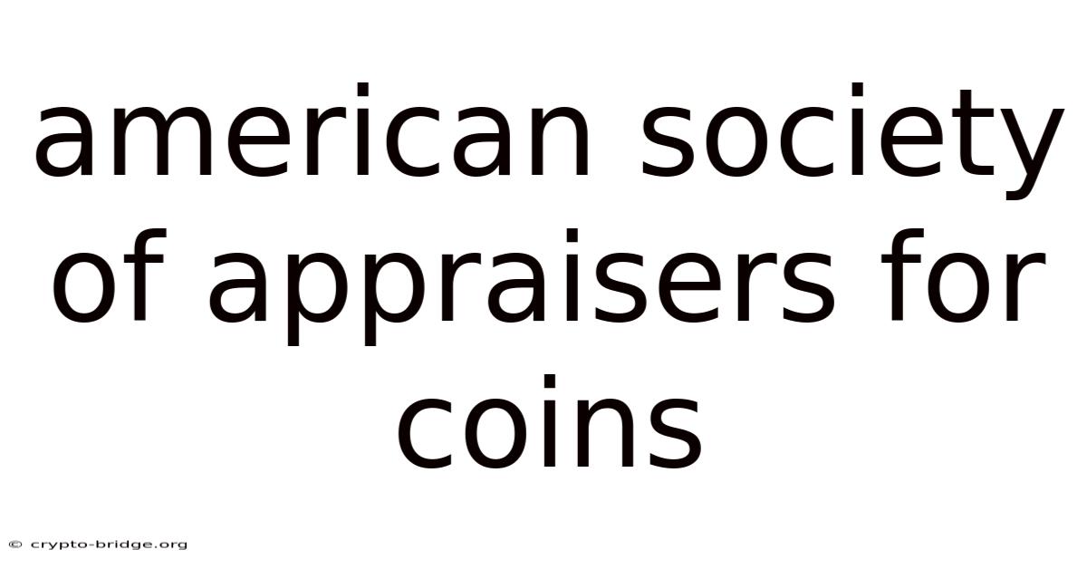 American Society Of Appraisers For Coins