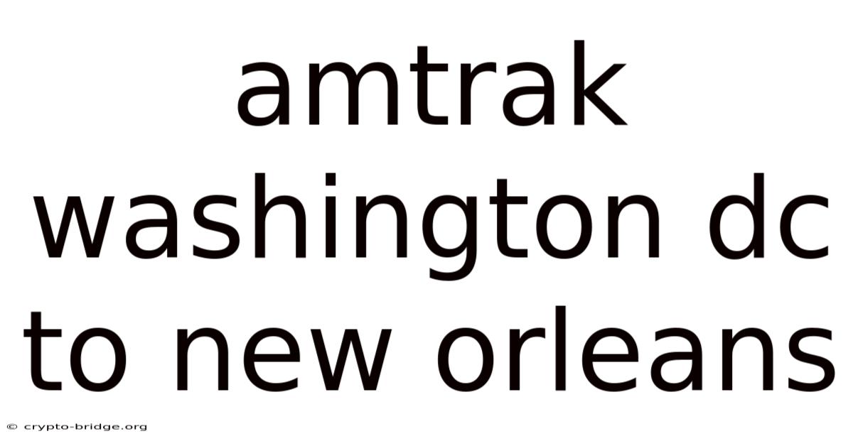 Amtrak Washington Dc To New Orleans