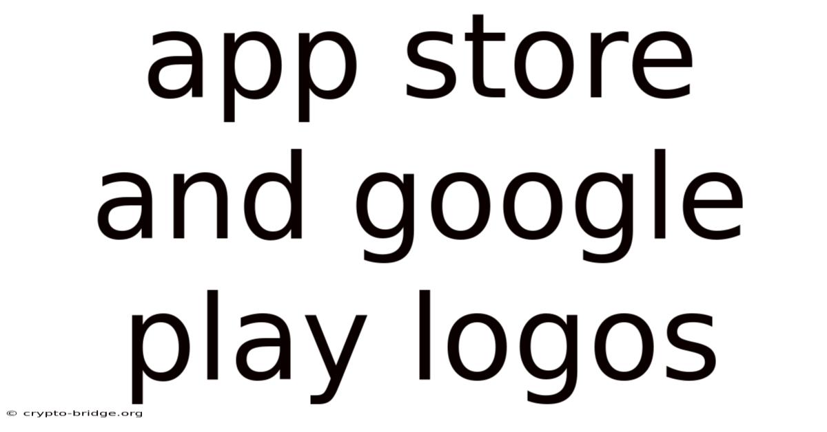 App Store And Google Play Logos