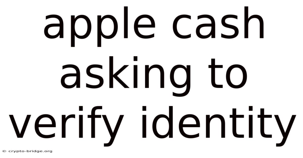 Apple Cash Asking To Verify Identity