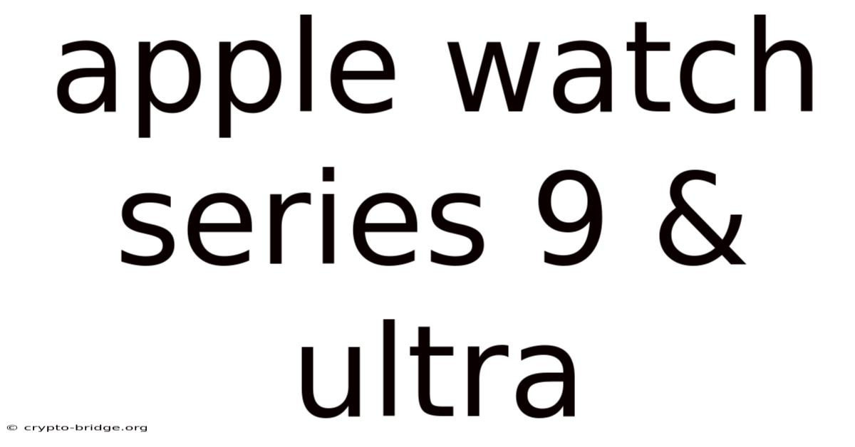 Apple Watch Series 9 & Ultra