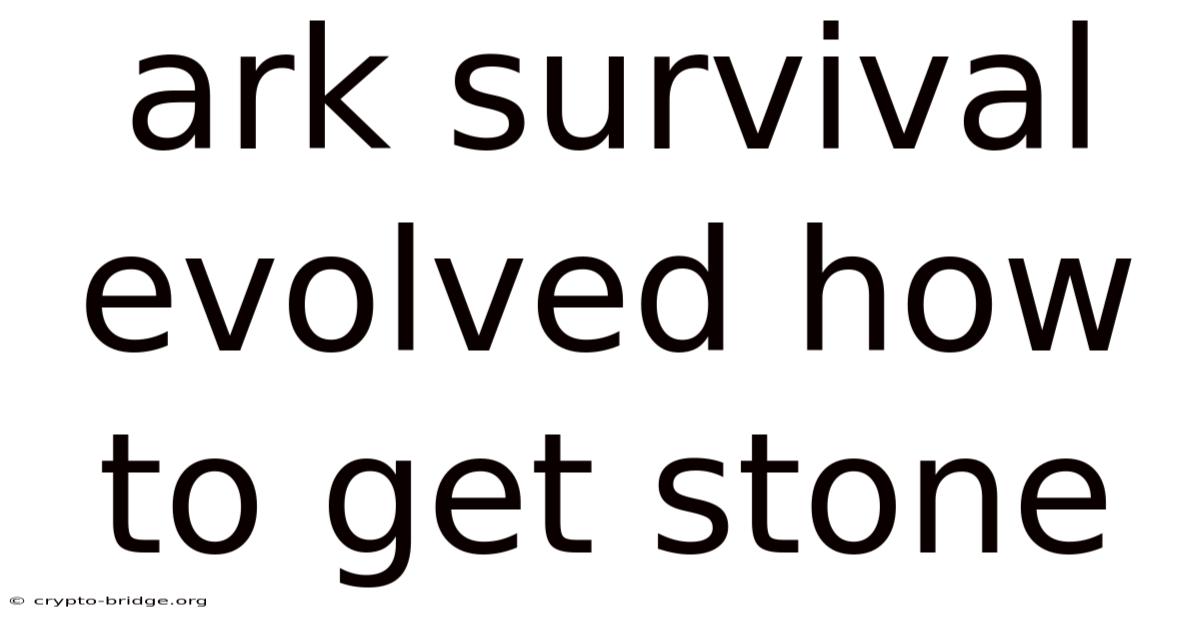 Ark Survival Evolved How To Get Stone