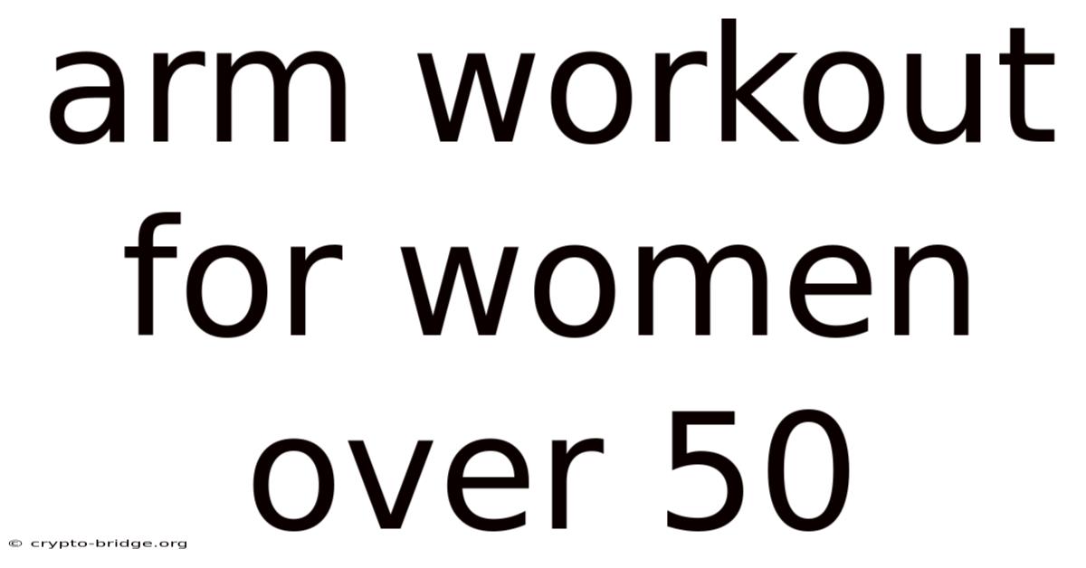 Arm Workout For Women Over 50