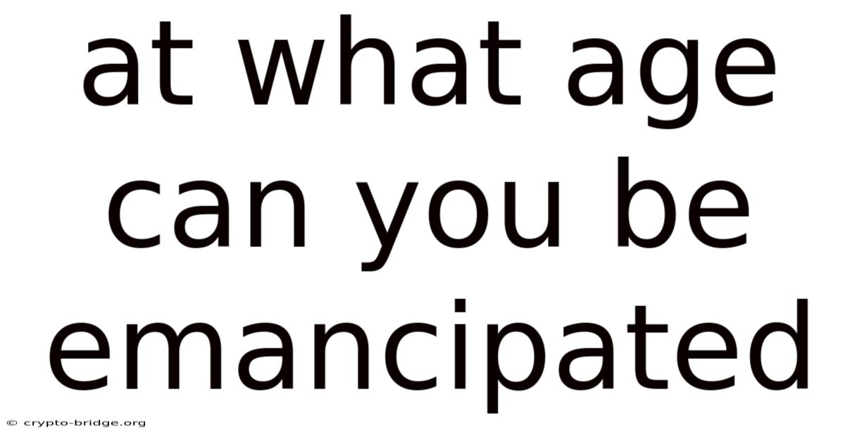At What Age Can You Be Emancipated