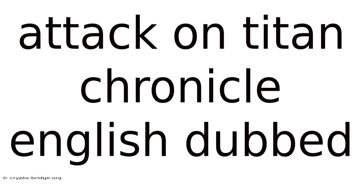 Attack On Titan Chronicle English Dubbed