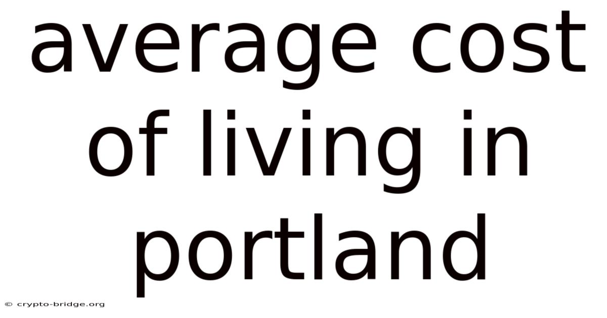 Average Cost Of Living In Portland