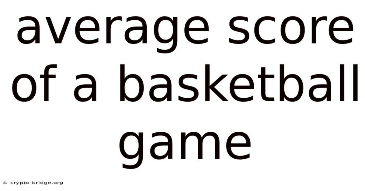 Average Score Of A Basketball Game