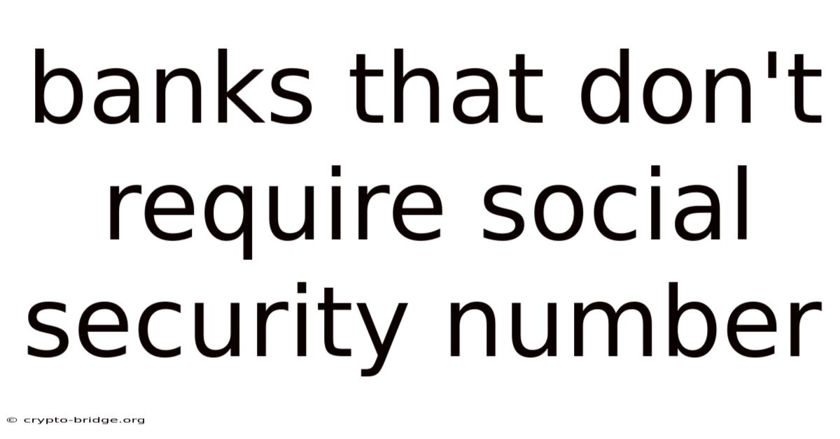 Banks That Don't Require Social Security Number