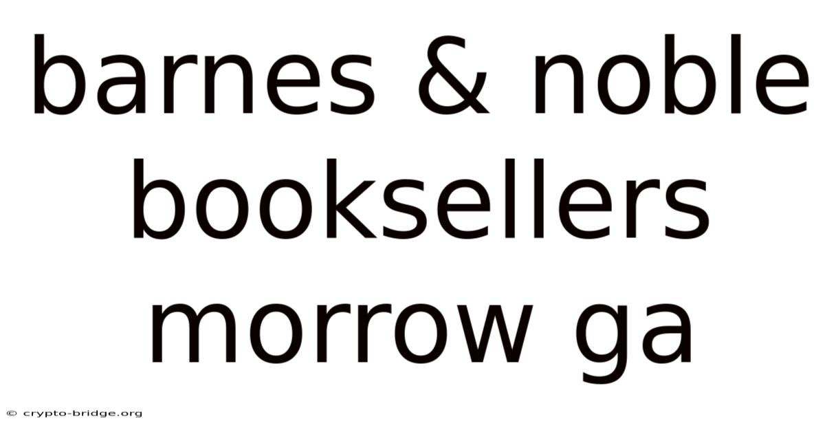 Barnes & Noble Booksellers Morrow Ga