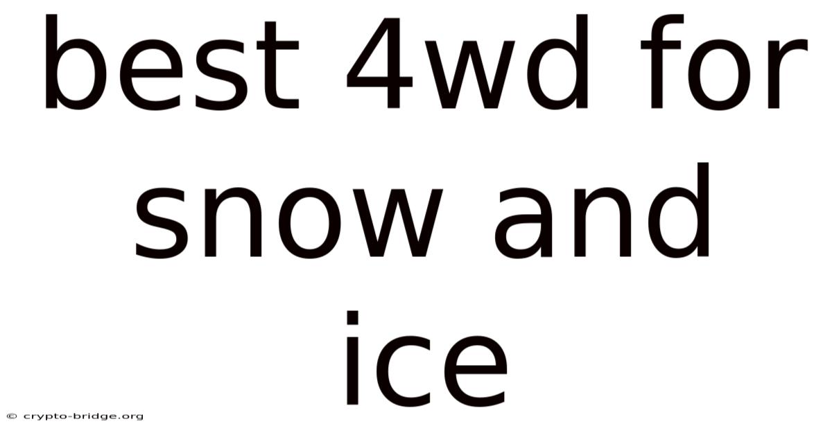 Best 4wd For Snow And Ice