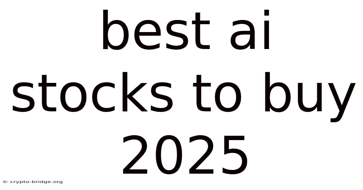 Best Ai Stocks To Buy 2025