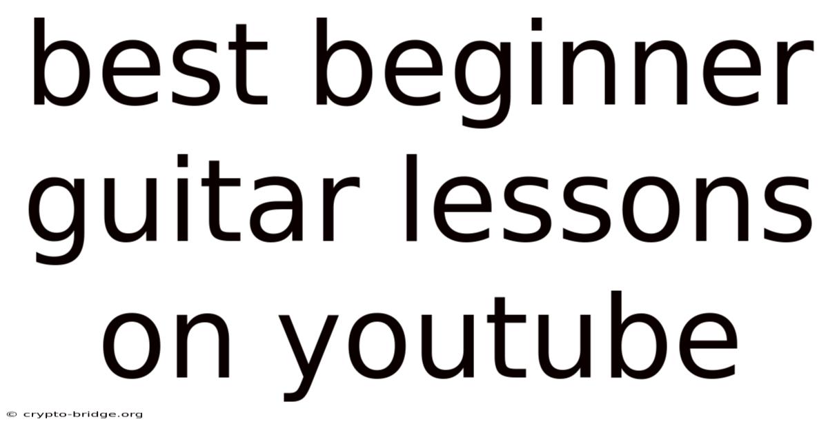 Best Beginner Guitar Lessons On Youtube