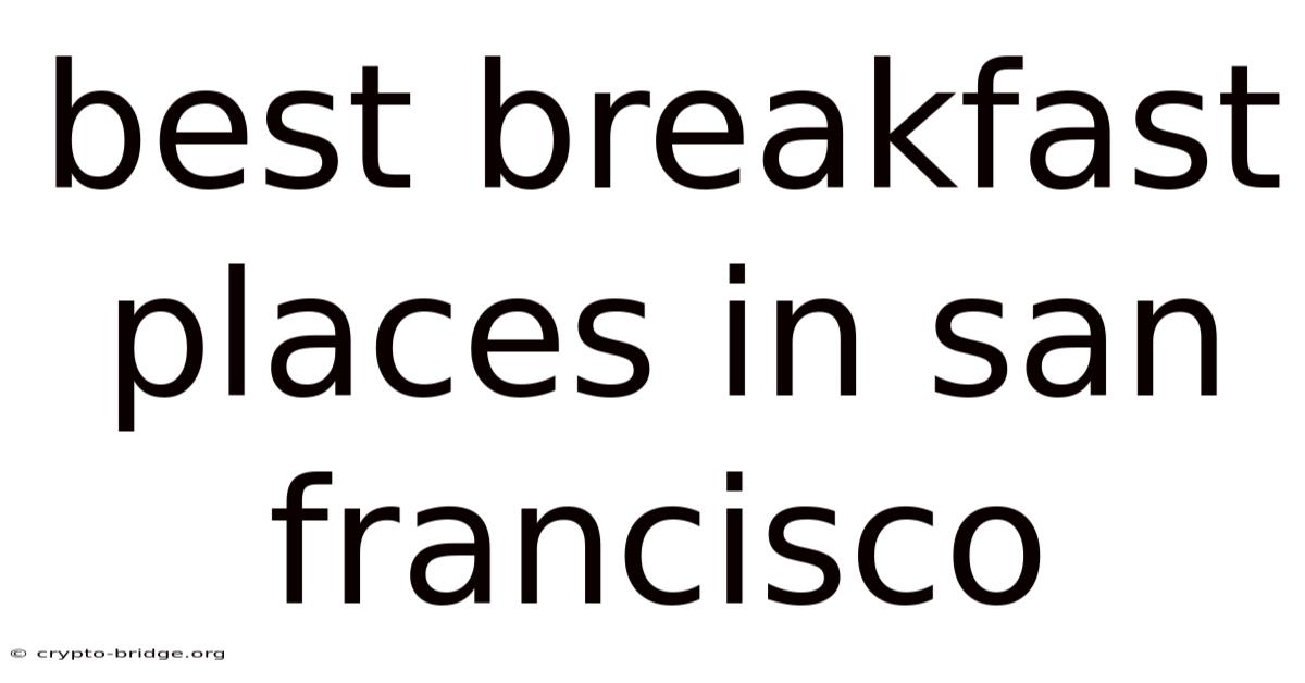 Best Breakfast Places In San Francisco