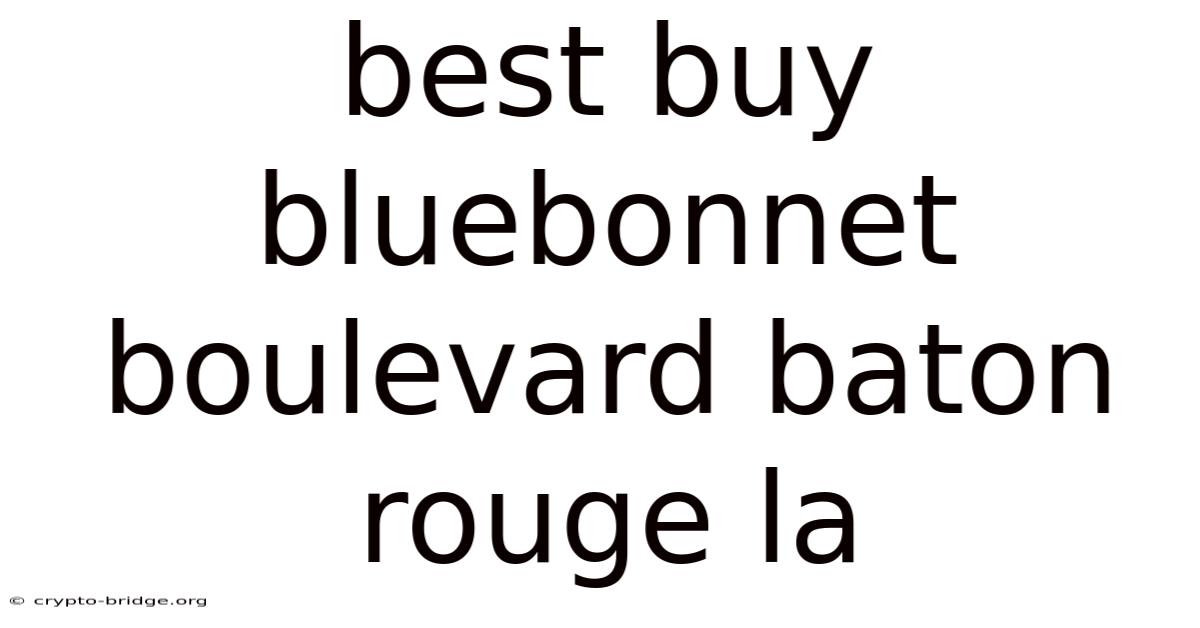 Best Buy Bluebonnet Boulevard Baton Rouge La