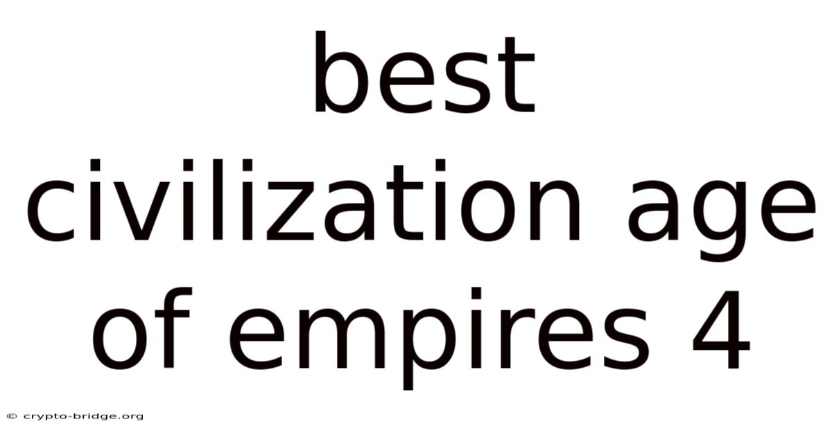 Best Civilization Age Of Empires 4