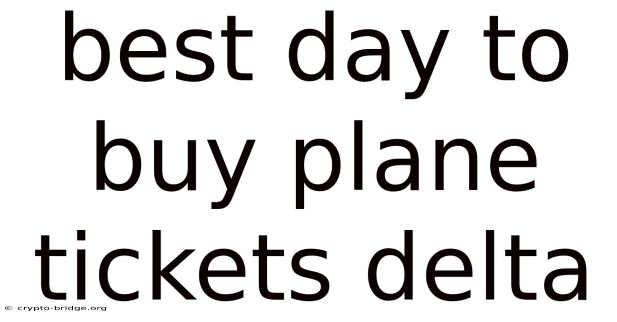 Best Day To Buy Plane Tickets Delta
