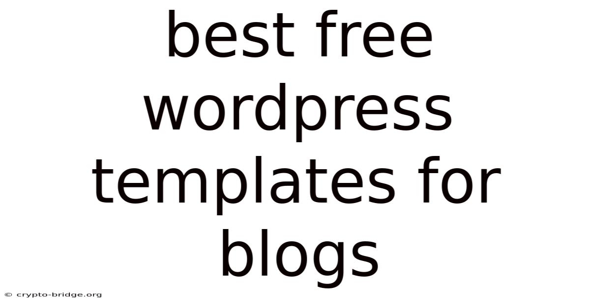 Best Free Wordpress Templates For Blogs