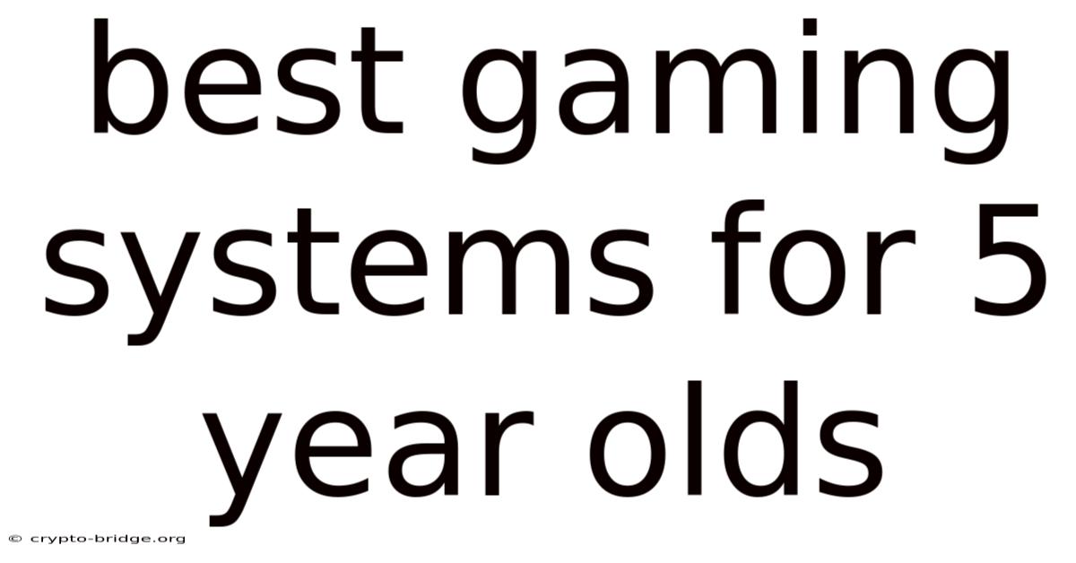 Best Gaming Systems For 5 Year Olds