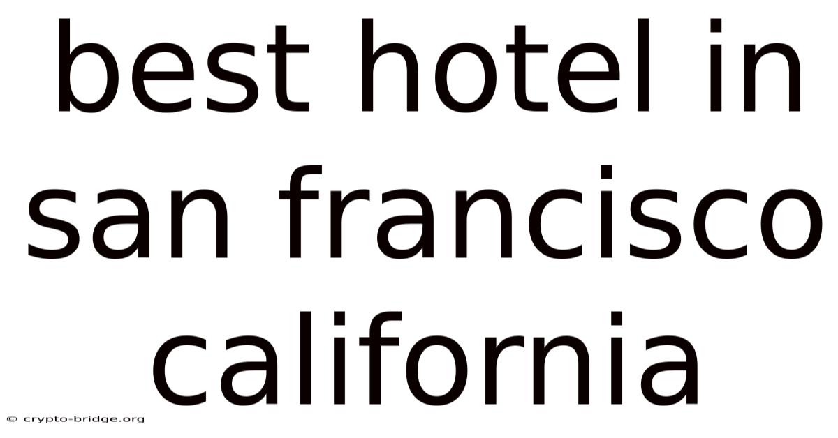 Best Hotel In San Francisco California