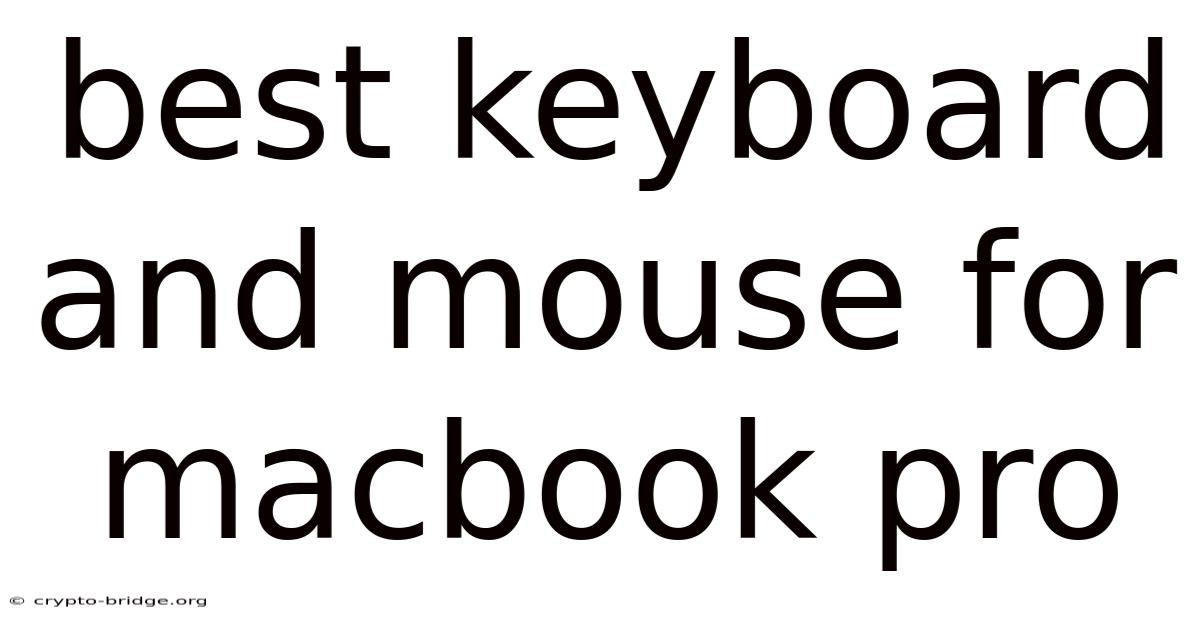 Best Keyboard And Mouse For Macbook Pro