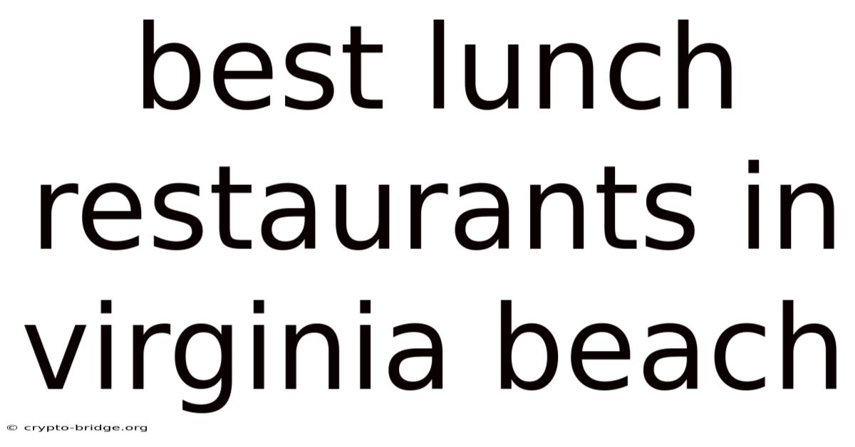 Best Lunch Restaurants In Virginia Beach