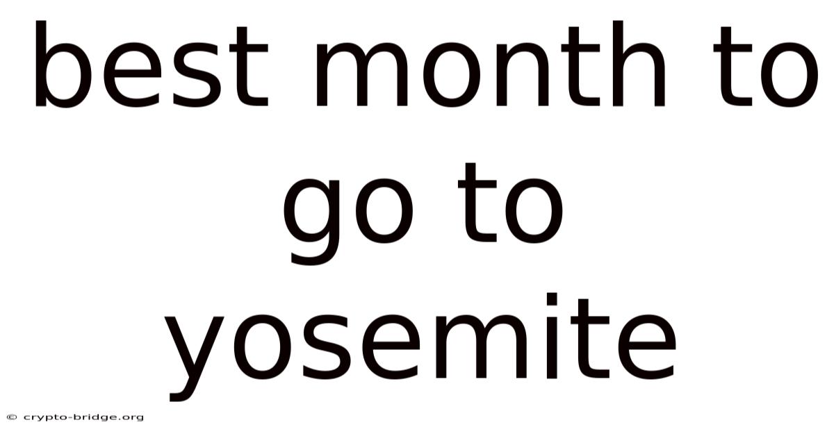 Best Month To Go To Yosemite
