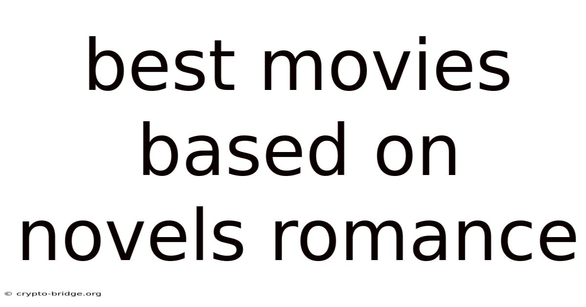 Best Movies Based On Novels Romance