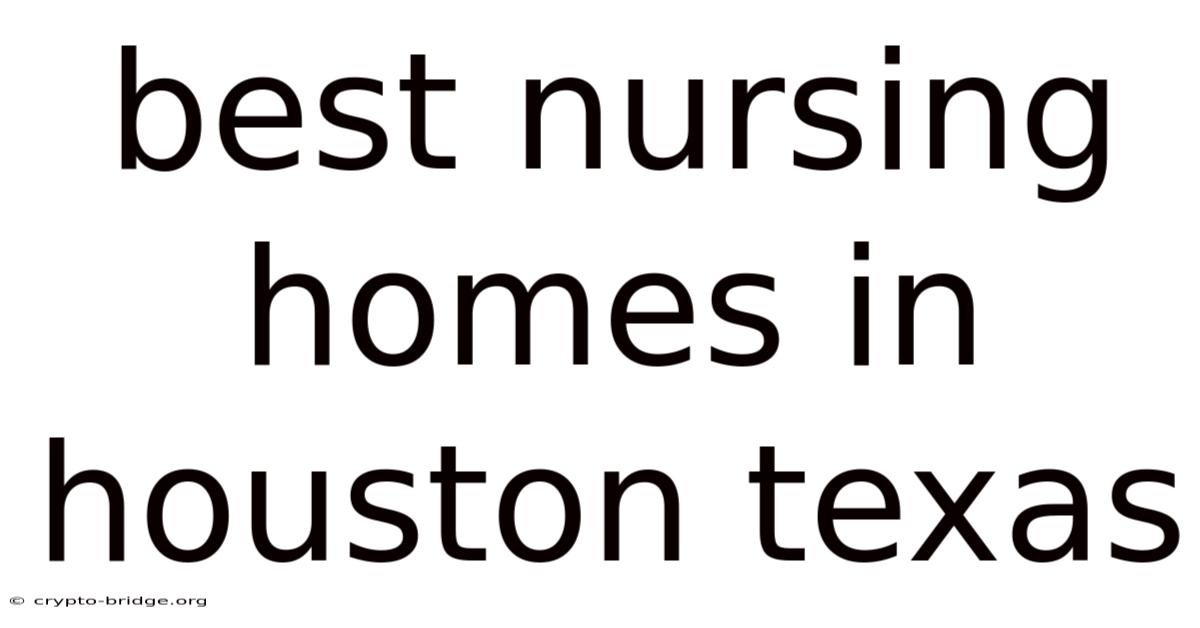 Best Nursing Homes In Houston Texas