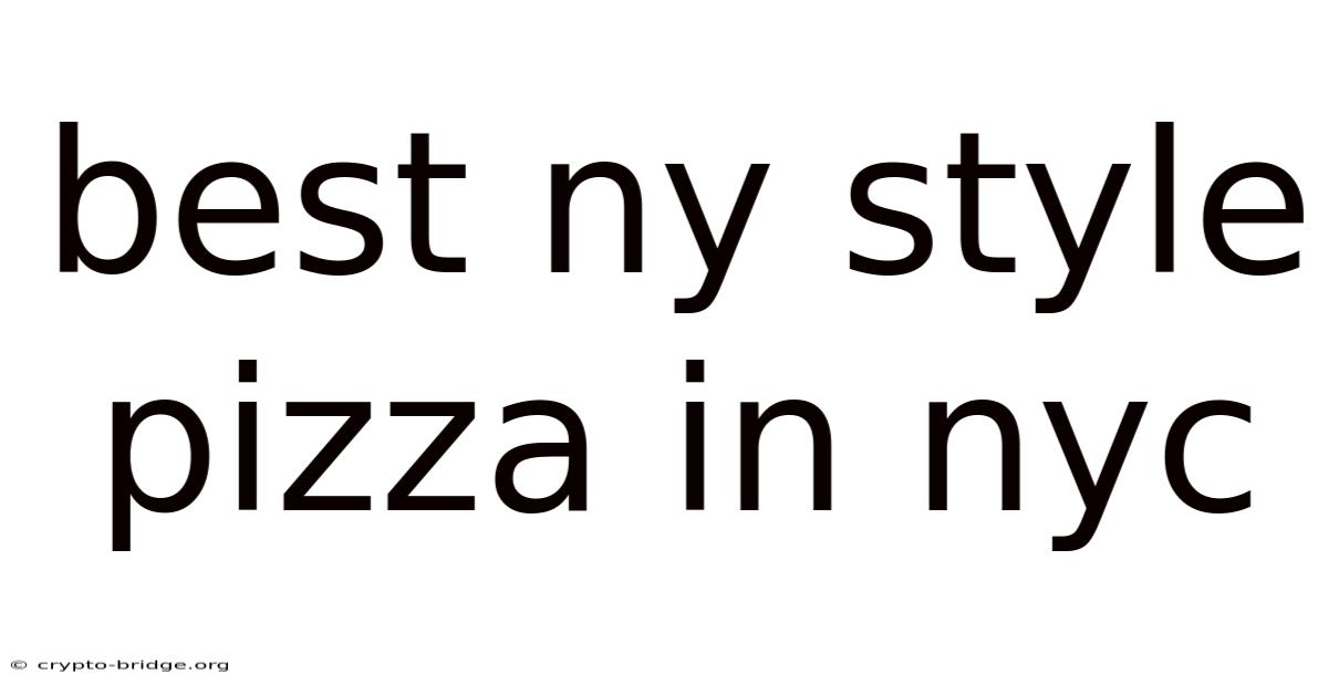 Best Ny Style Pizza In Nyc