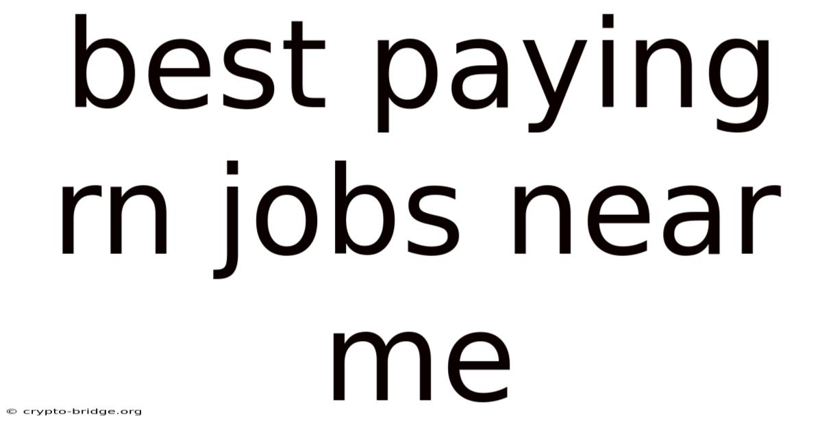 Best Paying Rn Jobs Near Me