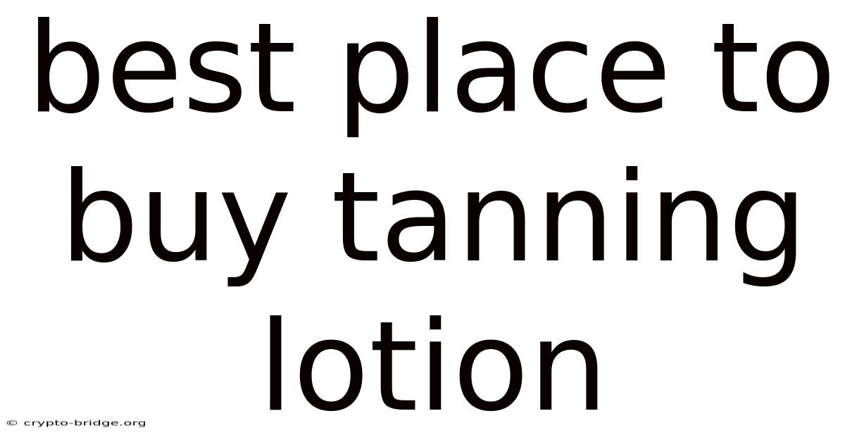 Best Place To Buy Tanning Lotion
