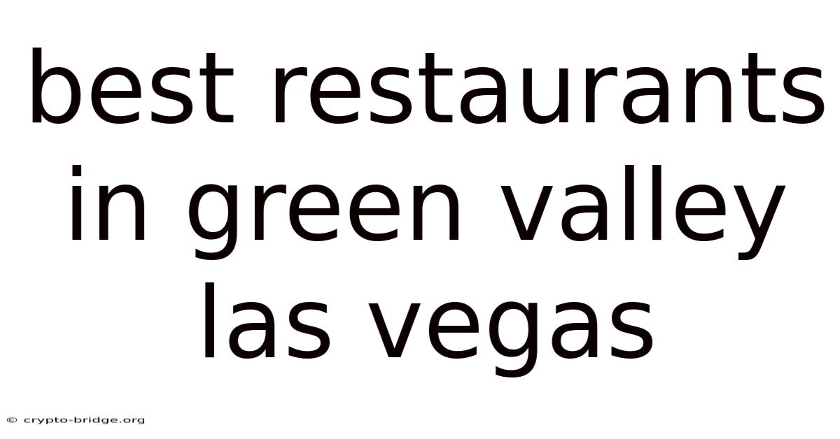 Best Restaurants In Green Valley Las Vegas