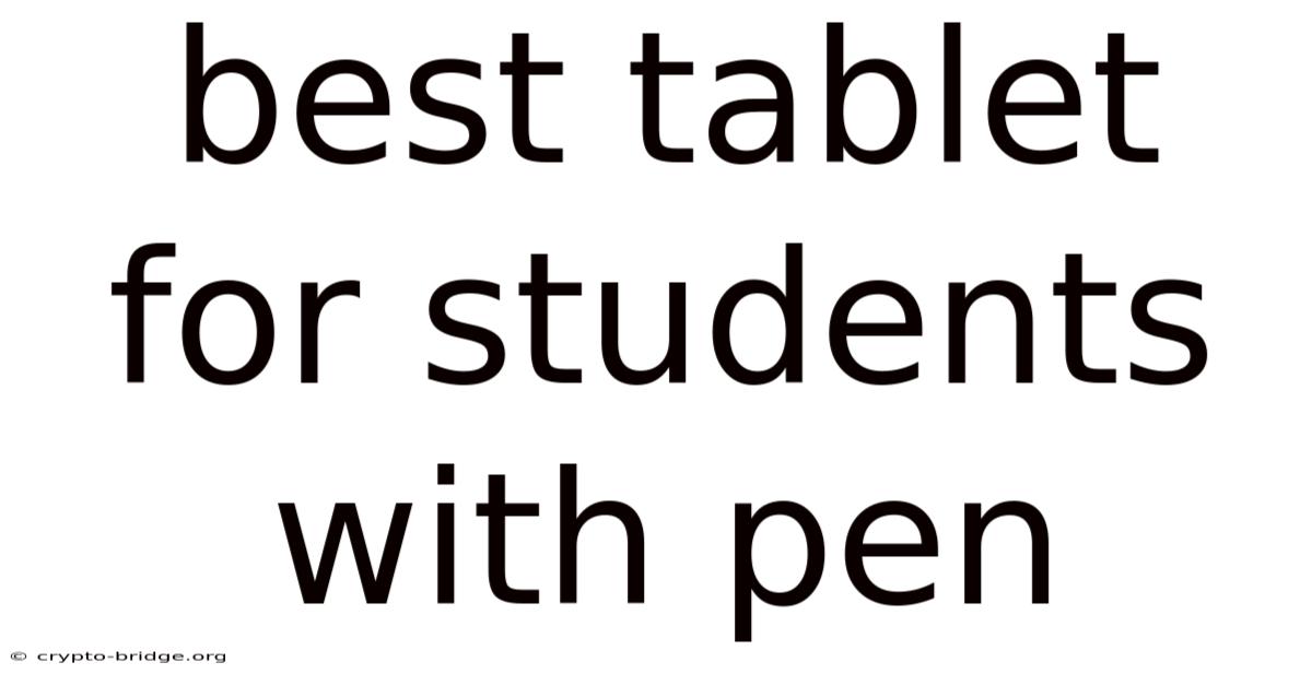 Best Tablet For Students With Pen