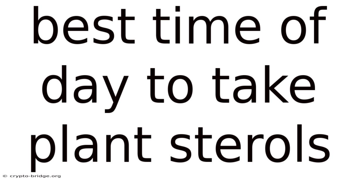 Best Time Of Day To Take Plant Sterols