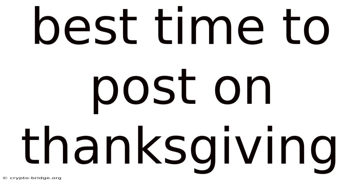 Best Time To Post On Thanksgiving