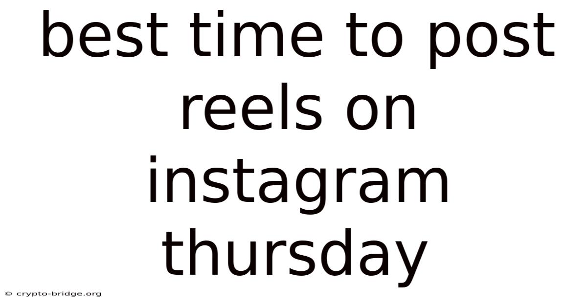 Best Time To Post Reels On Instagram Thursday