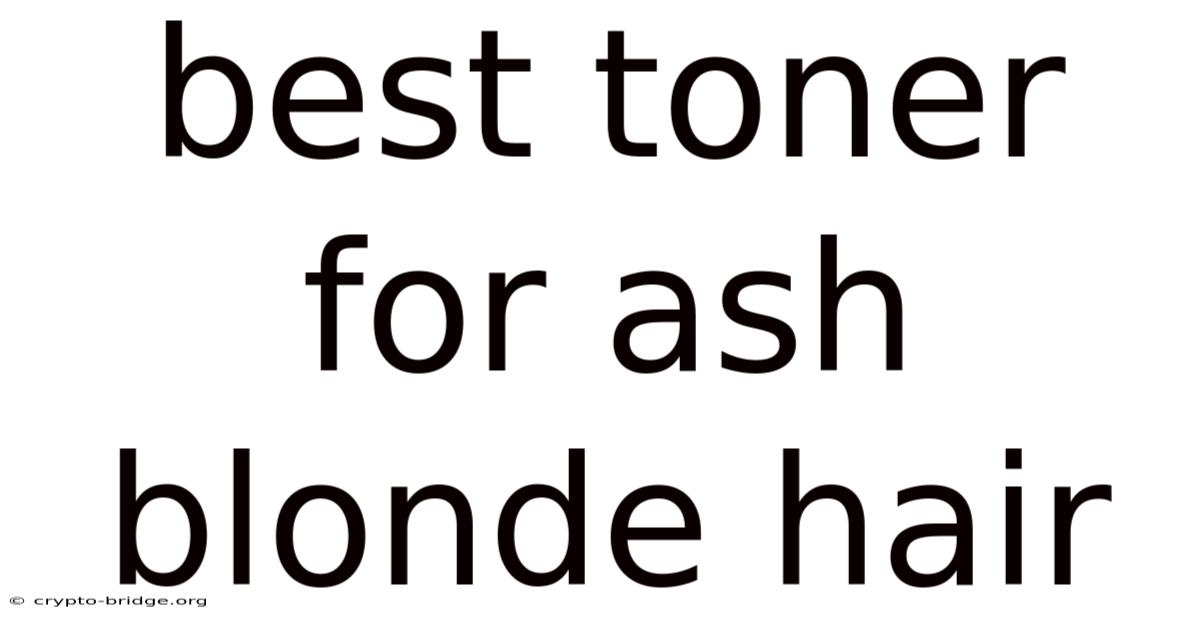 Best Toner For Ash Blonde Hair