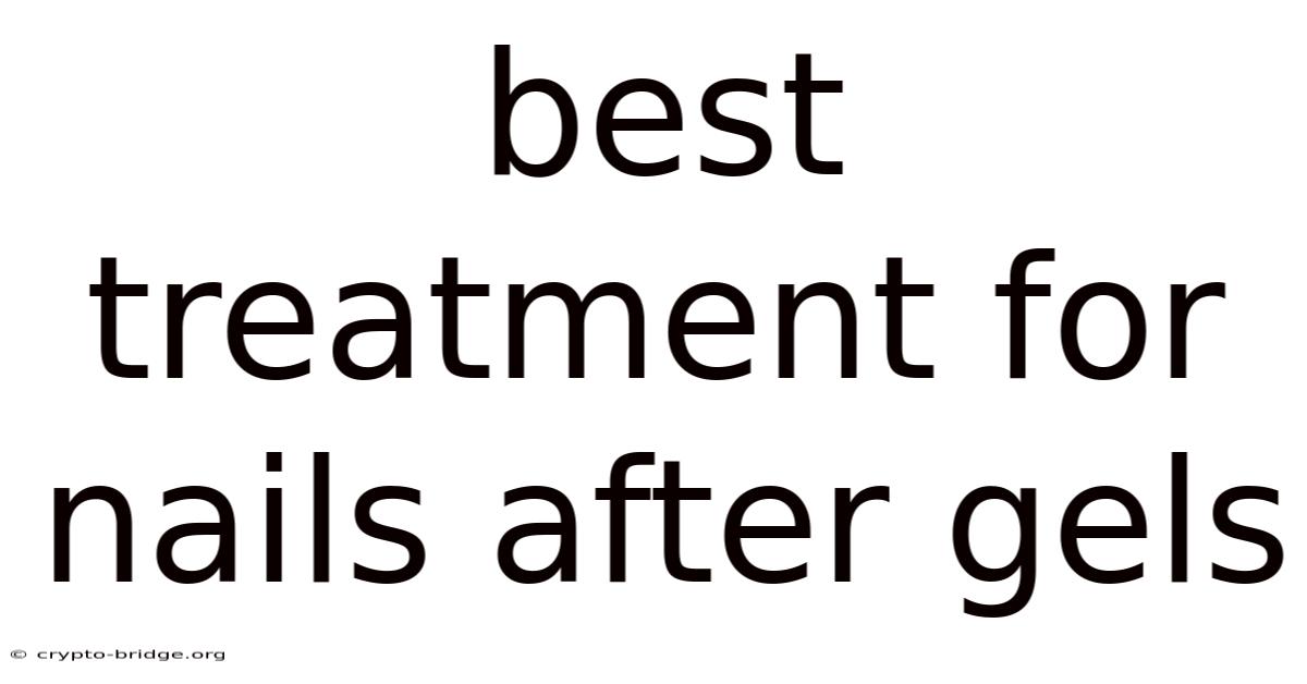 Best Treatment For Nails After Gels