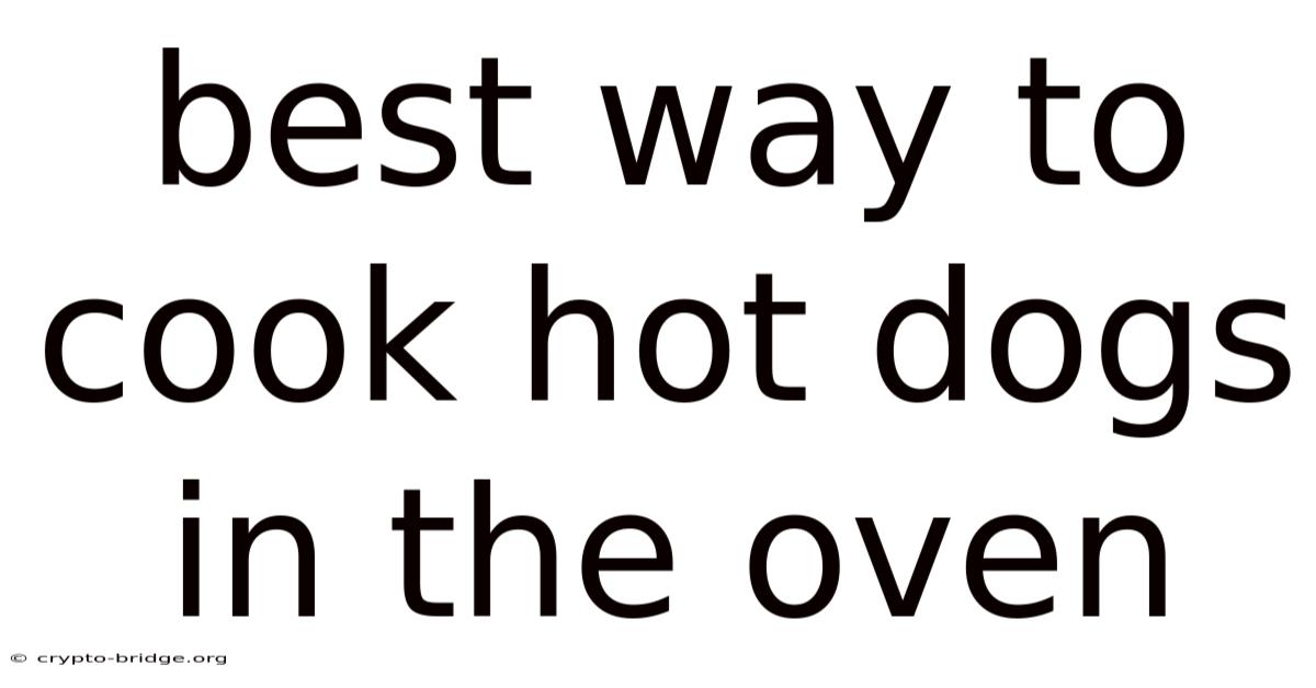 Best Way To Cook Hot Dogs In The Oven