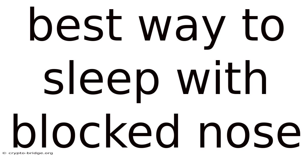 Best Way To Sleep With Blocked Nose